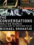 The Conversations: Walter Murch and the Art of Editing Film