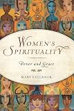 Women’s Spirituality: Power and Grace