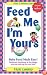 Feed Me I'm Yours - Revised