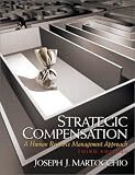 Strategic Compensation: A Human Resource, Third Edition