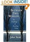 Between Two Worlds: The Challenge of Preaching Today