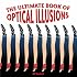 The Ultimate Book of Optical Illusions