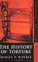 The History of Torture (Sutton History Classics)