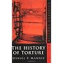 The History of Torture (Sutton History Classics)