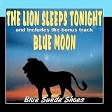 The Lion Sleeps Tonight / and bonus track: Blue Moon