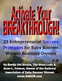 Activate Your Breakthrough! 23 Success Principles for Baby Boomer Women Business Owners & Entrepreneurs