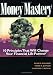 Money Mastery: 10 Principles That Will Change Your Financial Life Forever