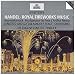 Handel - Royal Fireworks Music � Concerto Grosso "Alexander's Feast" � Overtures / The English Concert � Pinnock