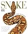 Snake: The Essential Visual Guide to the World of Snakes