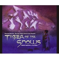 Tiger of the Snows: Tenzing Norgay: The Boy Whose Dream Was Everest