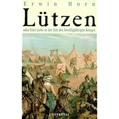 L�tzen oder Eine Liebe in der Zeit des Drei�igj�hrigen Krieges