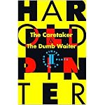 The Caretaker and the Dumb Waiter (Pinter, Harold) book cover
