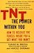 TNT: The Power Within You