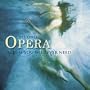 The Only Opera Album You Will Ever Need