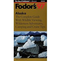 Alaska '97: The Complete Guide with Wildlife Viewing, Wilderness Adventures, Camping and Cru ise Tips (Fodor's Gold Guides)