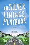SILVER LININGS PLAYBOOK:The Silver Linings Playbook:By Matthew Quick