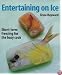 Entertaining on Ice: Short-Term Freezing for the Busy Cook