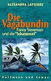 Die Vagabundin. Fanny Stevenson und die Schatzinsel.