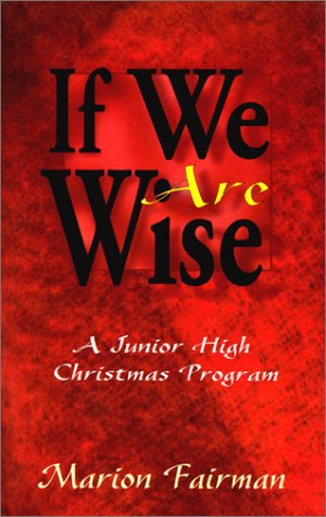 If We Are Wise