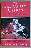 The bel canto operas of Rossini, Donizetti and Bellini