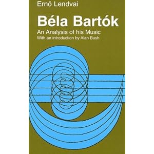 Bela Bartok: An Analysis of His Music Erno Lendvai and Alan Bush