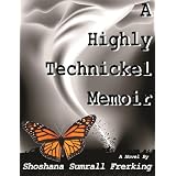 A Highly Technickel Memoir (Kindle Edition)