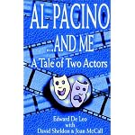 Al Pacino . . .and Me: A Tale of Two Actors book cover