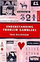 Understanding Problem Gamblers