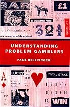 Understanding Problem Gamblers