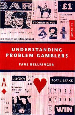 Understanding Problem Gamblers