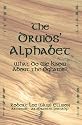 The Druids' Alphabet: What Do We Know about the Oghams?