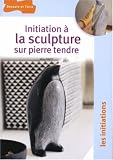 Initiation � la sculpture sur pierre tendre