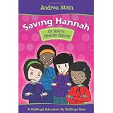 Saving Hannah: Or How to Rewrite History ~ Andrea Stein