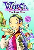 W.I.T.C.H. Chapter Book: The Last Tear - Book #5 (W.I.T.C.H. Chapter Books)