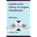 A Guide to the Library of Congress Classification: