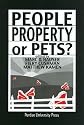 People, Property, or Pets? (New Directions in the Human-Animal Bond)