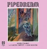 Pipedream - Mark Charig with Keith Tippett & Ann Winter