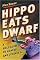 Hippo Eats Dwarf: A Field Guide to Hoaxes and Other B.S.