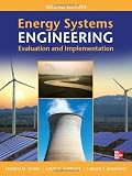 Energy Systems Engineering: Evaluation and Implementation, Second Edition