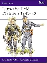 Luftwaffe Field Divisions, 1941-45 (Men-at-arms)