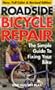 Roadside Bicycle Repair: The Simple Guide to Fixing Your Bike
