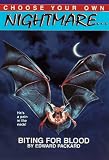Biting for Blood (Choose Your Own Adventure(R))