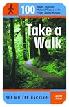 Take a Walk: 100 Walks Through Natural Places in the Puget Sound Region