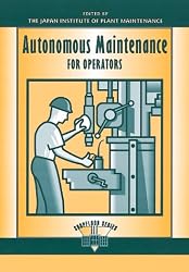 Autonomous Maintenance for Operators (Shopfloor Series)
