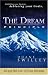 The Dream Principle: Fulfilling your Destiny, Achieving your Goals, Living the Life of your Dreams