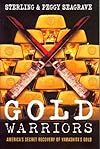 Gold Warriors: America's Secret Recovery of Yamashita's Gold