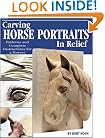 Carving Horse Portraits in Relief: Patterns and Complete Instructions for 5 Horses