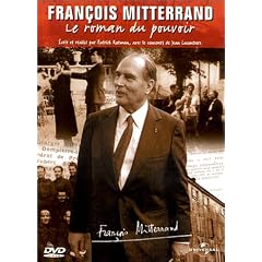 Fran�ois Mitterrand : Le roman du pouvoir