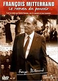 Fran�ois Mitterrand : Le roman du pouvoir