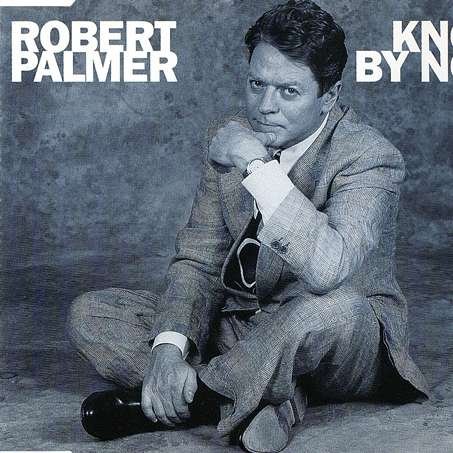 Robert Palmer - Know by Now - Zortam Music